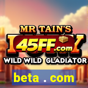 beta . com